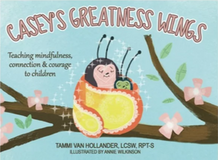 Casey's Greatness Wings: Teaching Mindfulness Connection & Courage to Children