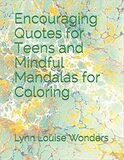 Encouraging Quotes for Teens & Mandalas for Coloring