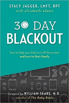 30 Day Blackout: How to help your kids turn off the screen and turn to their family 