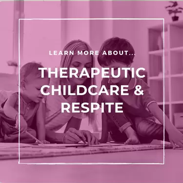 Therapeutic Childcare & Respite