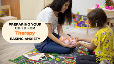 Preparing Your Child for Therapy: Using Our Story Scripts to Ease Your Child's Anxiety