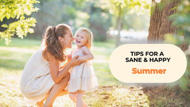 Tips for A Sane (and Happy) Summer