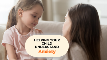 Tips for Talking to Your Child About Anxiety in a Way They Can Understand